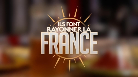 Ils font rayonner la France