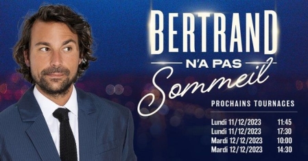 Bertrand n'a pas sommeil